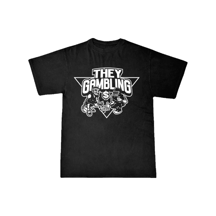 They Gambling Tee