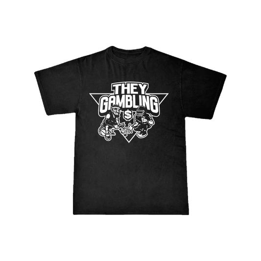 They Gambling Tee
